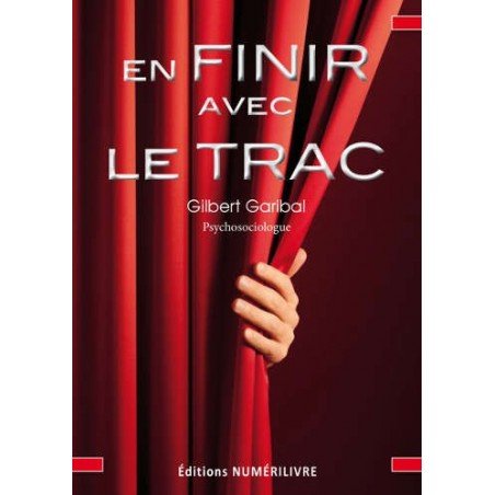 En finir avec le trac